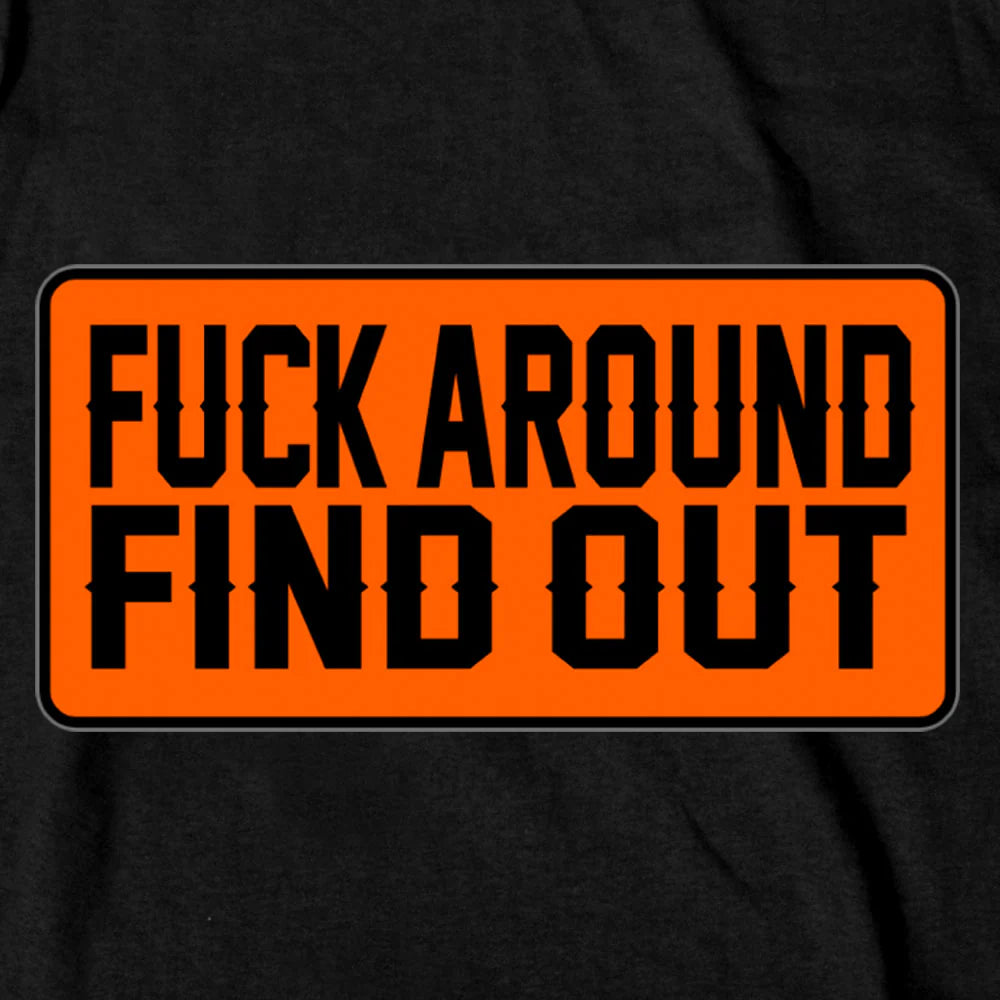 Hot Leathers F*** Around Find Out T-Shirt GMS1504