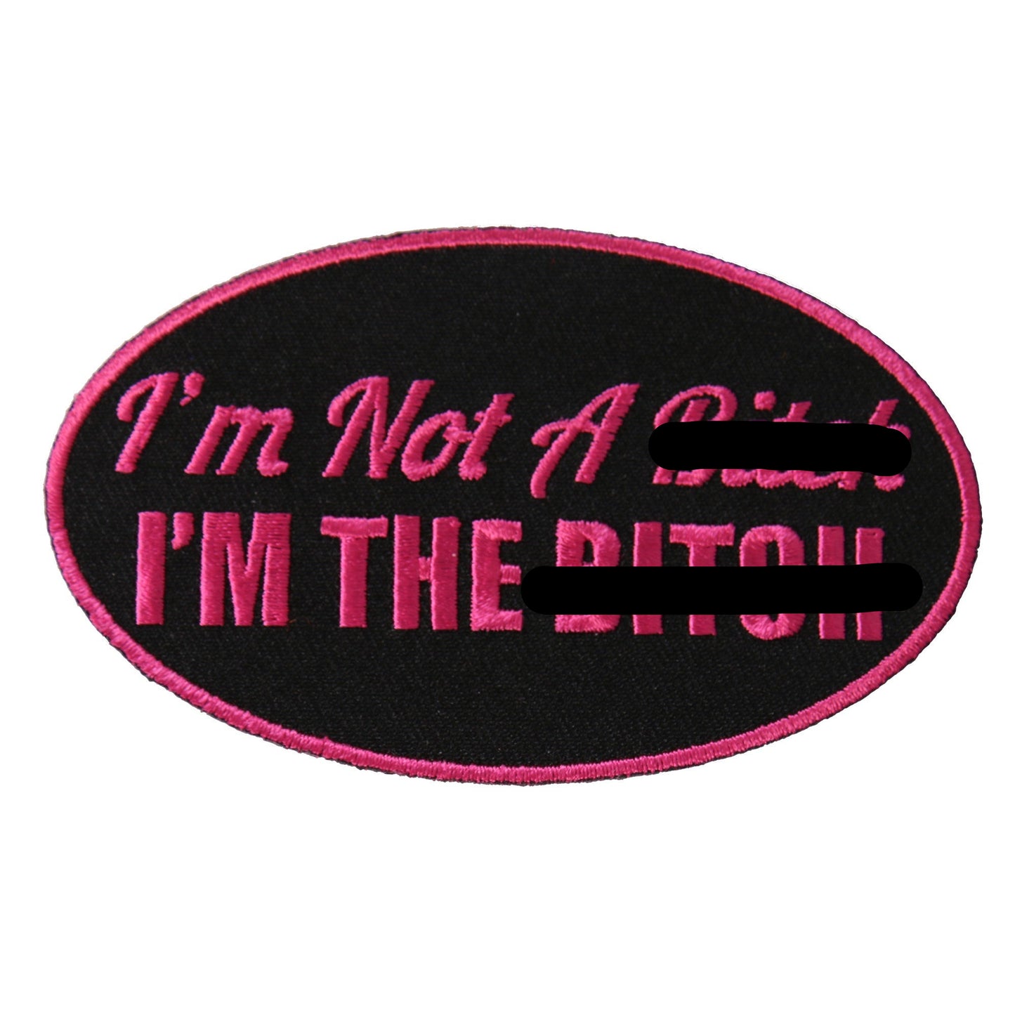 Hot Leathers PPL9563 I'm Not A Bitch 4"x2" Patch