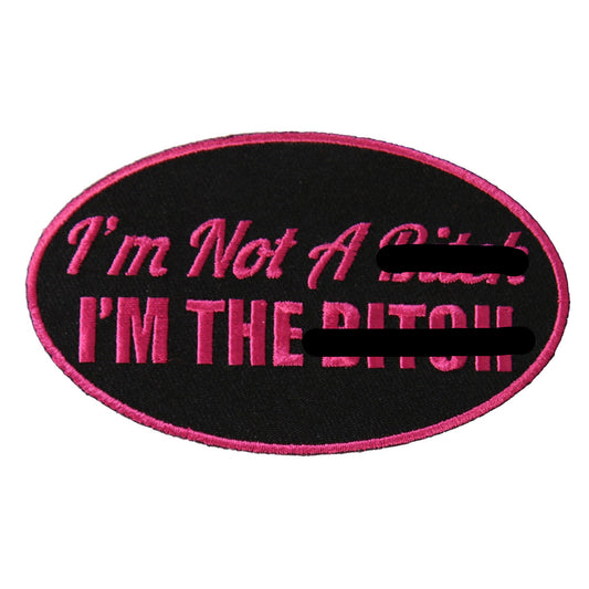 Hot Leathers PPL9563 I'm Not A Bitch 4"x2" Patch